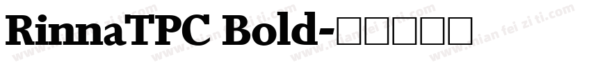 RinnaTPC Bold字体转换